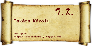 Takács Károly névjegykártya